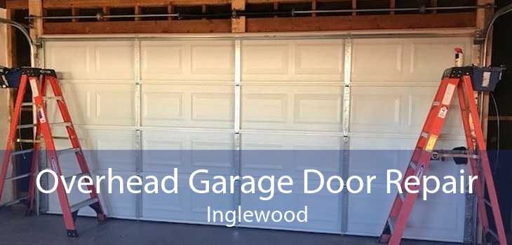 Overhead Garage Door Repair Inglewood