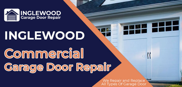 commercial garage door repair in Inglewood