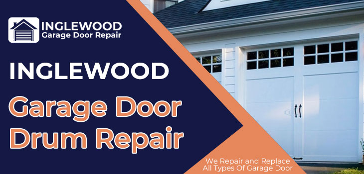 garage door drum repair in Inglewood