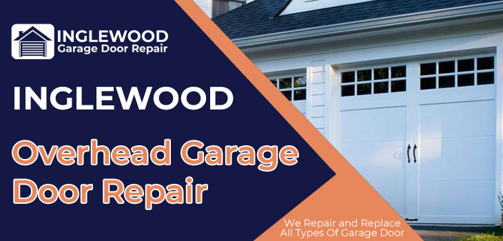 overhead garage door repair in Inglewood